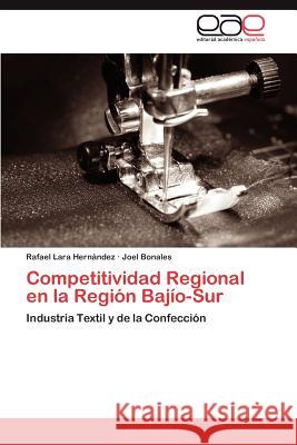 Competitividad Regional en la Región Bajío-Sur Lara Hernández Rafael 9783847358787 Editorial Acad Mica Espa Ola - książka