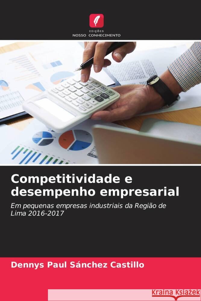 Competitividade e desempenho empresarial Sánchez Castillo, Dennys Paul 9786204354828 Edicoes Nosso Conhecimento - książka