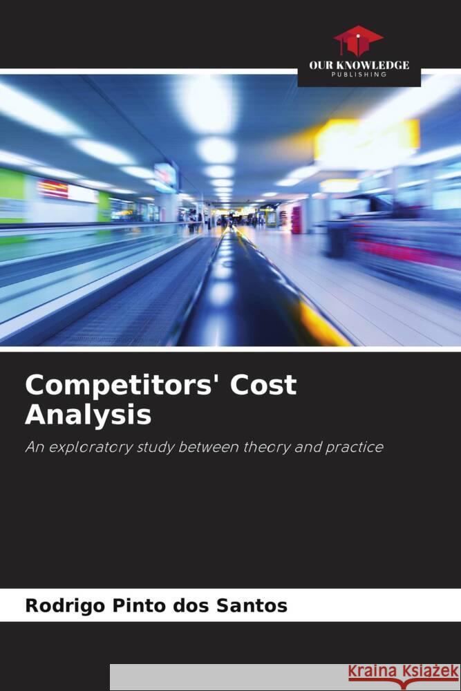Competitors' Cost Analysis Pinto dos Santos, Rodrigo 9786208306854 Our Knowledge Publishing - książka