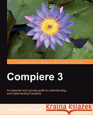 Compiere 3 Andries L. Pretorius 9781849510844 Packt Publishing - książka