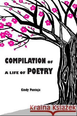 Compilation Of A Life Of Poetry Hinckley, Sean 9781546647911 Createspace Independent Publishing Platform - książka