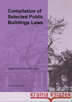 Compilation of Selected Public Buildings Related Laws Michael Twinchek 9781962978255 Mtwinchek - książka