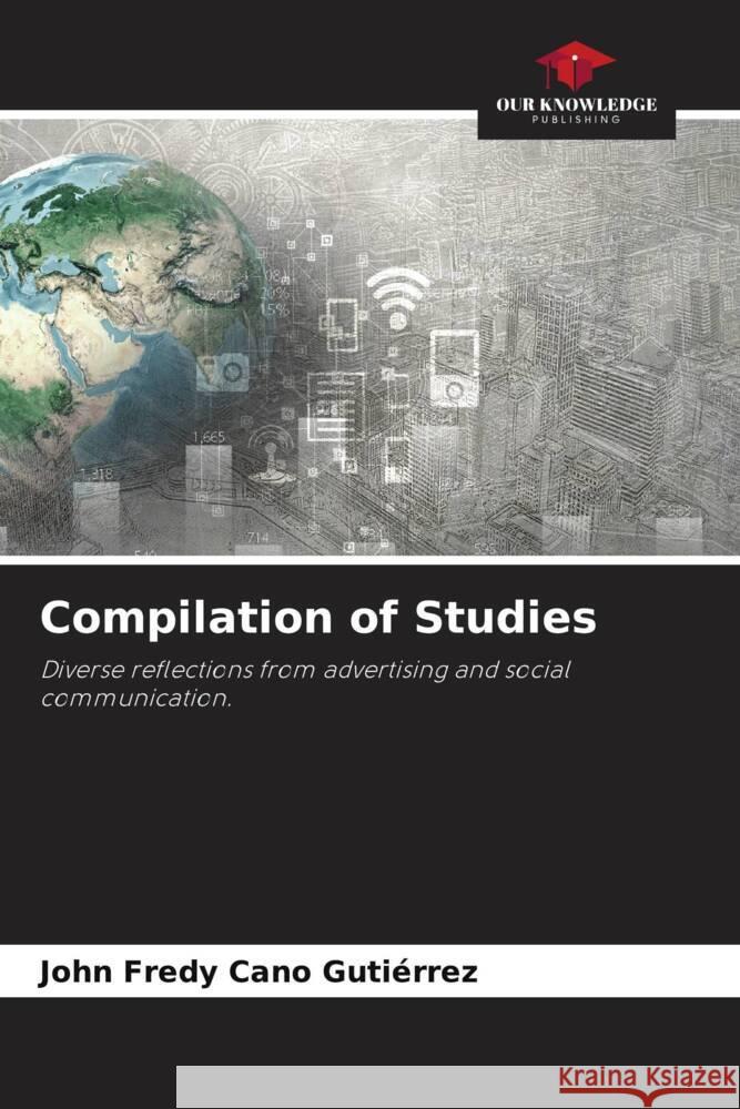 Compilation of Studies Cano Gutiérrez, John Fredy 9786209523441 Our Knowledge Publishing - książka
