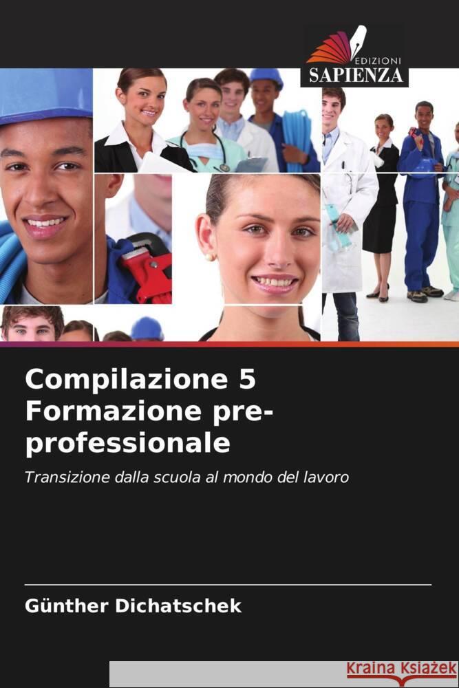 Compilazione 5 Formazione pre-professionale G?nther Dichatschek 9786208093815 Edizioni Sapienza - książka