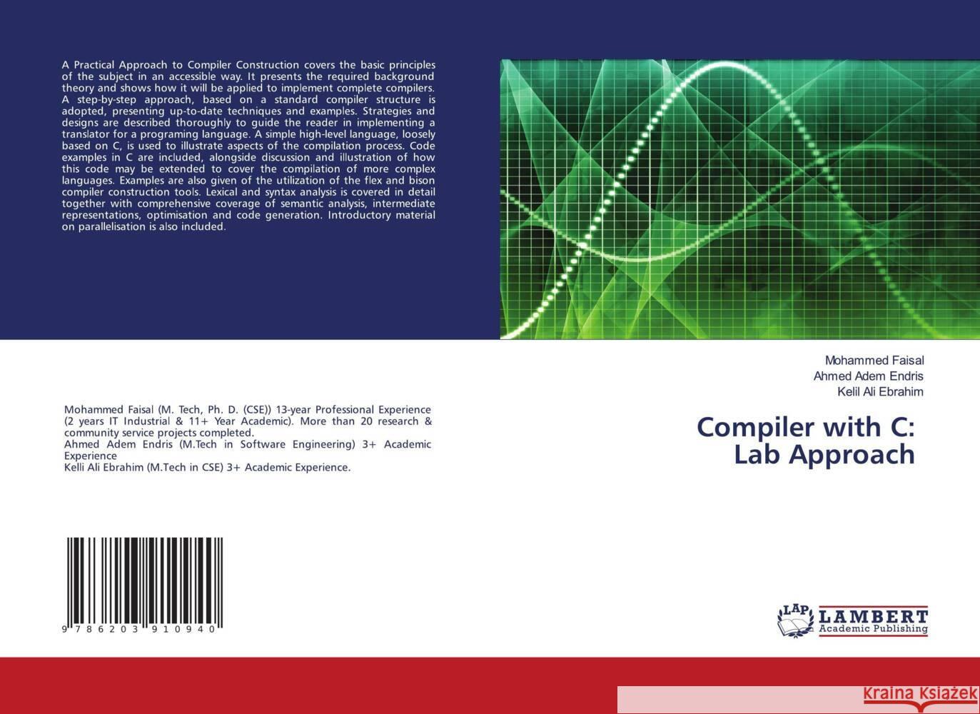 Compiler with C: Lab Approach Faisal, Mohammed, Endris, Ahmed Adem, Ebrahim, Kelil Ali 9786203910940 LAP Lambert Academic Publishing - książka