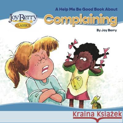 Complaining Joy Berry   9781636170848 Joy Berry Enterprises Inc - książka