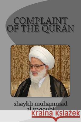 complaint of the quran Shaykh Muhammad A 9781500676957 Createspace Independent Publishing Platform - książka