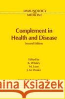 Complement in Health and Disease Keith Whaley K. Whaley M. Loos 9780792388234 Kluwer Academic Publishers - książka