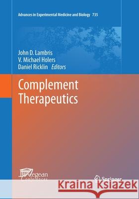 Complement Therapeutics John D. Lambris V. Michael Holers Daniel Ricklin 9781489978233 Springer - książka