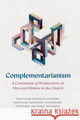 Complementarianism: A Continuum of Perspectives on Men and Women in the Church Dockery, David S. 9798384531272 B&H Publishing Group - książka