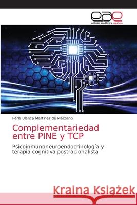 Complementariedad entre PINE y TCP Martinez De Marzano, Perla Blanca 9783659077944 Editorial Academica Espanola - książka