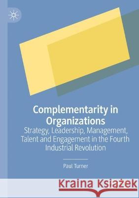 Complementarity in Organizations Paul Turner 9783031106569 Springer International Publishing - książka