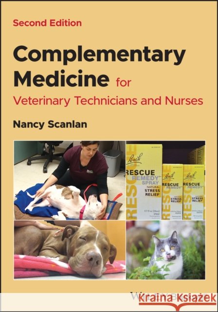 Complementary Medicine for Veterinary Technicians and Nurses Nancy (Shasta Lake Veterinary Clinic) Scanlan 9781394172016 John Wiley & Sons Inc - książka