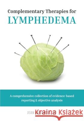 Complementary Therapies for Lymphedema Jean Lamantia 9781775282112 Jean Lamantia Registered Dietitian Profession - książka