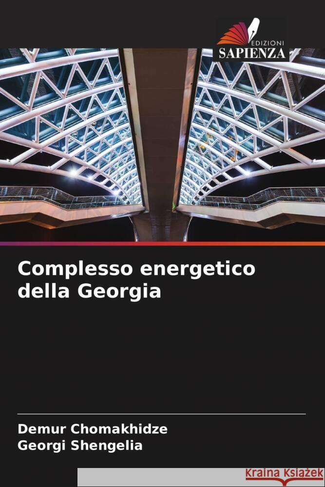 Complesso energetico della Georgia Demur Chomakhidze Georgi Shengelia 9786207001828 Edizioni Sapienza - książka