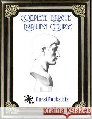Complete Bargue Drawing Course Gareth Thomas Burst Books  9798708280916 Independently Published - książka