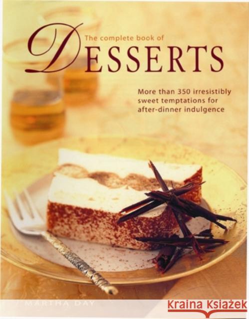 Complete Book Desserts Martha Day 9780754824206 LORENZ BOOKS - książka