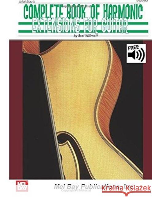 Complete Book Of Harmonic Extensions For Guitar Willmott Bret 9780786686094 Mel Bay Publications,U.S. - książka