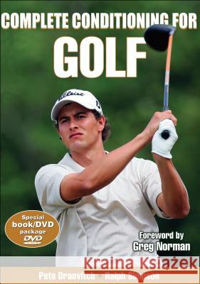 Complete Conditioning for Golf [With DVD] Pete Draovitch Ralph Simpson 9780736067799 Human Kinetics Publishers - książka