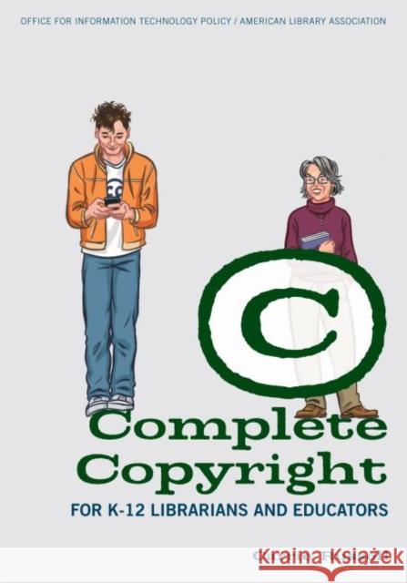 Complete Copyright for K-12 Librarians and Educators Carrie Russell 9780838910832 American Library Association - książka