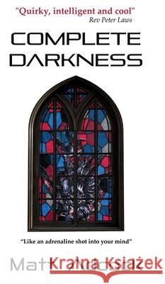 Complete Darkness: A Darkmatters Novel Matt Adcock 9781916212671 Burton Mayers Books - książka