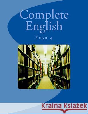 Complete English: Year 4 Fidelia Nimmons 9781497348691 Createspace - książka