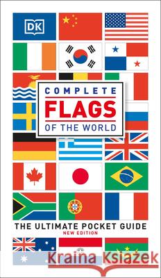 Complete Flags of the World: The Ultimate Pocket Guide DK 9780744045628 DK Publishing (Dorling Kindersley) - książka