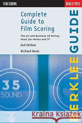 Complete Guide To Film Scoring - 2Nd Edition Richard Davis 9780876391099 Berklee Press Publications - książka