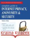 Complete Guide to Internet Privacy, Anonymity & Security Matthew Bailey 9783950309348 Nerel Online