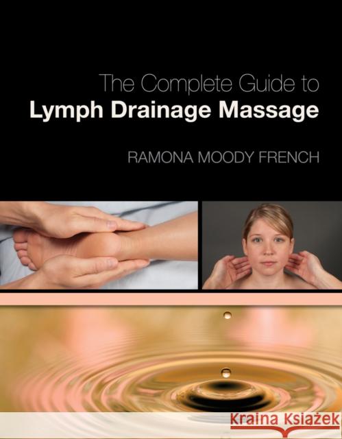 Complete Guide to Lymph Drainage Massage French, Ramona Moody 9781439056714  - książka