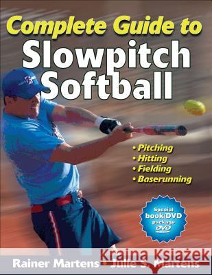 Complete Guide to Slowpitch Softball [With DVD] Rainer Martens 9780736094061  - książka