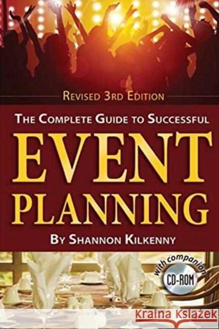Complete Guide to Successful Event Planning Shannon Kilkenny 9781620231562 Atlantic Publishing Co - książka