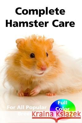 Complete Hamster Care Graham Pullen 9781915634016 South Crater - książka