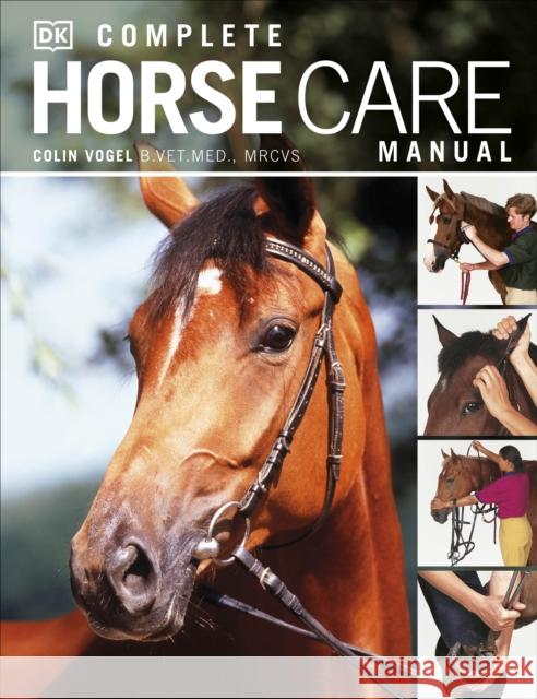 Complete Horse Care Manual Colin Vogel 9781405362771 Dorling Kindersley Ltd - książka