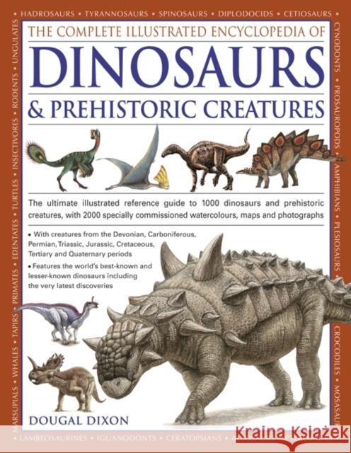 Complete Illustrated Encyclopedia of Dinosaurs & Prehistoric Creatures Dougal Dixon 9781846812095 Anness Publishing - książka