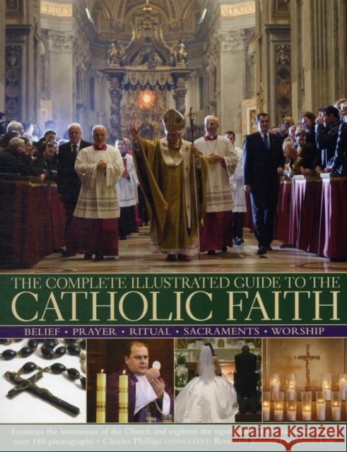 Complete Illustrated Guide to the Catholic Faith Charles Phillips 9781780190419  - książka