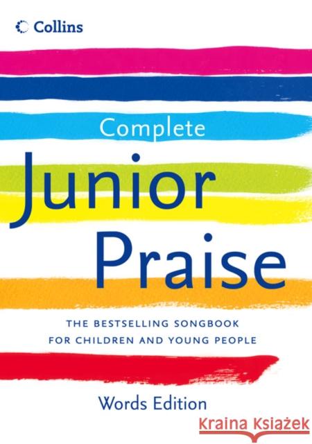 Complete Junior Praise: : Words edition Peter Horrobin 9780007259786 HarperCollins Publishers - książka