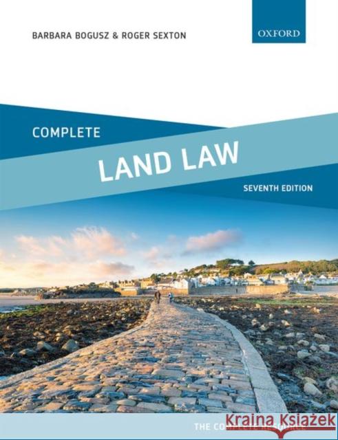 Complete Land Law: Text, Cases and Materials Bogusz, Barbara 9780198869009 Oxford University Press - książka