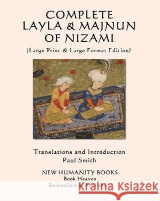 Complete Layla and Majnun of Nizami: (Large Print & Large Format Edition) Smith, Paul 9781091109933 Independently Published - książka