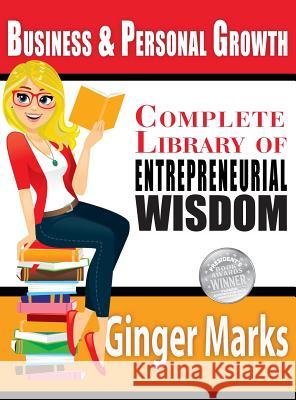 Complete Library of Entrepreneurial Wisdom Ginger Marks Ginger Marks Ginger Marks 9781937801380 DocUmeant Publishing - książka