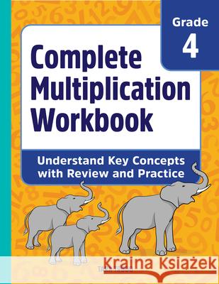 Complete Multiplication Workbook: Understand Key Concepts with Review and Practice Tara Trudo 9781647390402 Rockridge Press - książka