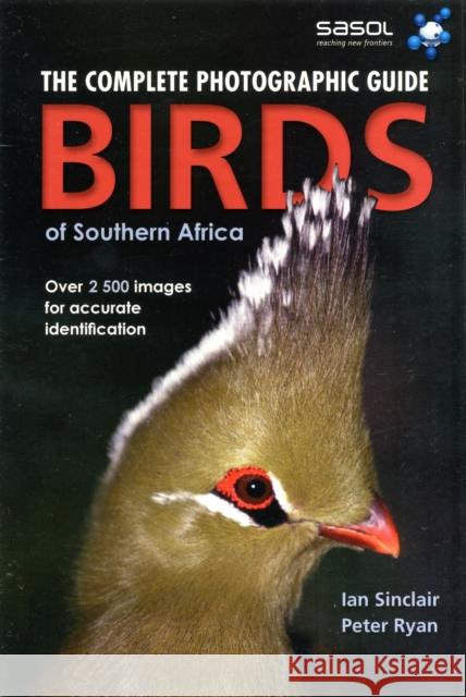 Complete Photographic Field Guide Birds of Southern Africa Peter Ryan 9781770073883 Penguin Random House South Africa - książka