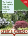 Complete Plant Selection Guide for Landscape Design: (second Edition) Stoecklein, Marc C. 9781557535467 Purdue University Press