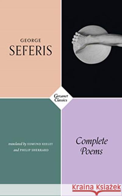 Complete Poems George Seferis Edmund Keeley Edmund Keeley 9781784106676 Carcanet Press Ltd - książka