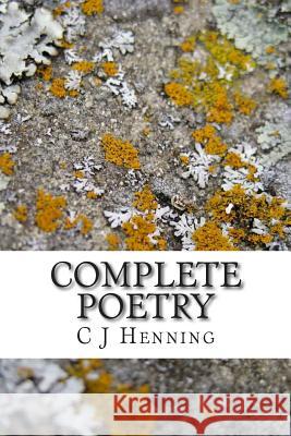 Complete Poetry C. J. Henning 9781512231229 Createspace - książka