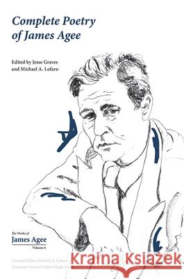 Complete Poetry of James Agee Michael A. Lofaro Jesse Graves 9781621909125 Univ Tennessee Press - książka