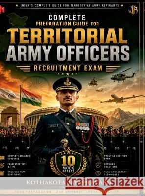 Complete Preparation Guide for Territorial Army Officers Recruitment Exam Kothakota Jayaprakash 9798905406768 Notion Press - książka