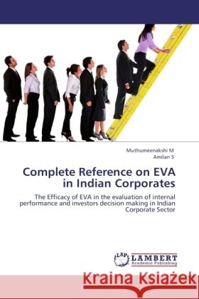 Complete Reference on EVA in Indian Corporates M, Muthumeenakshi, S, Amilan 9783845431635 LAP Lambert Academic Publishing - książka