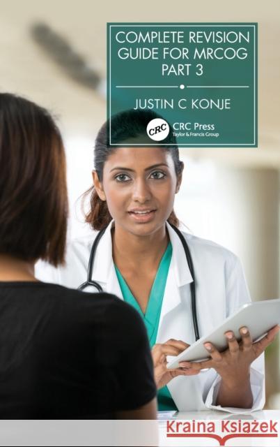 Complete Revision Guide for Mrcog Part 3 Justin C. Konje 9780367611699 CRC Press - książka