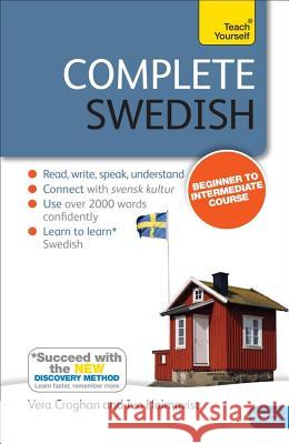 Complete Swedish Beginner to Intermediate Course: (Book and audio support) Vera Croghan 9781444195101 John Murray Press - książka